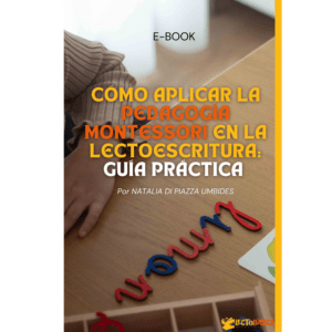 Ebook: Cómo aplicar la pedagogía Montessori en la enseñanza de la lectoescritura